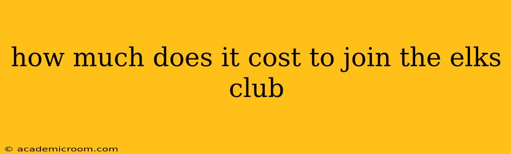 how much does it cost to join the elks club