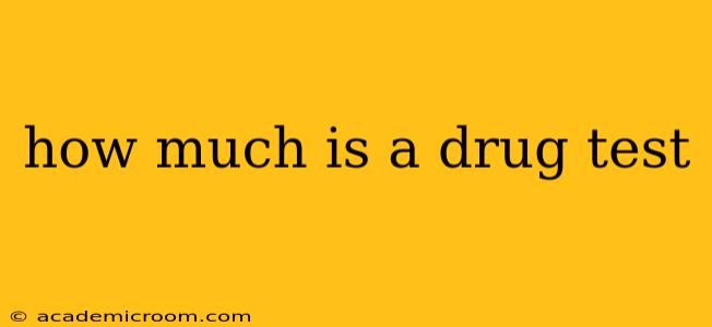 how much is a drug test