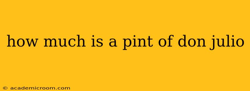 how much is a pint of don julio