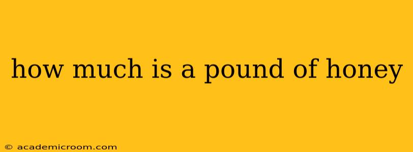 how much is a pound of honey