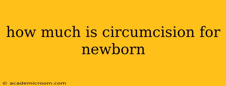how much is circumcision for newborn