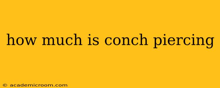 how much is conch piercing