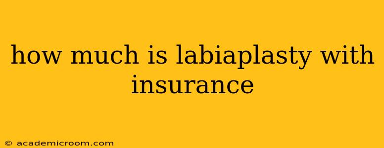 how much is labiaplasty with insurance