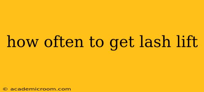 how often to get lash lift