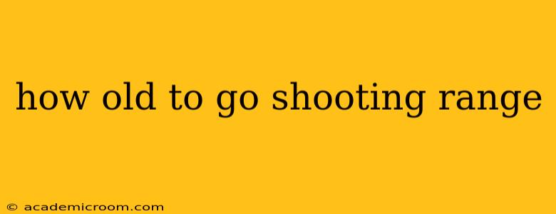 how old to go shooting range