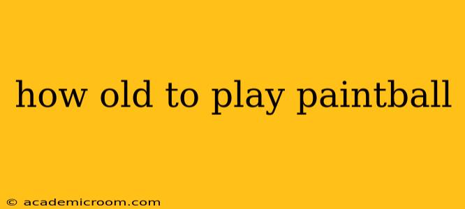 how old to play paintball