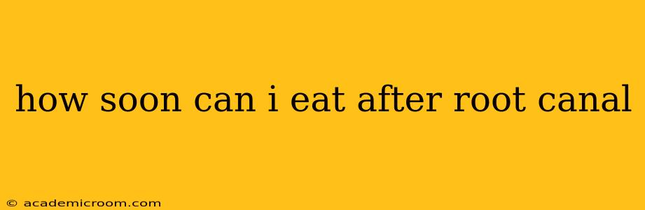 how soon can i eat after root canal