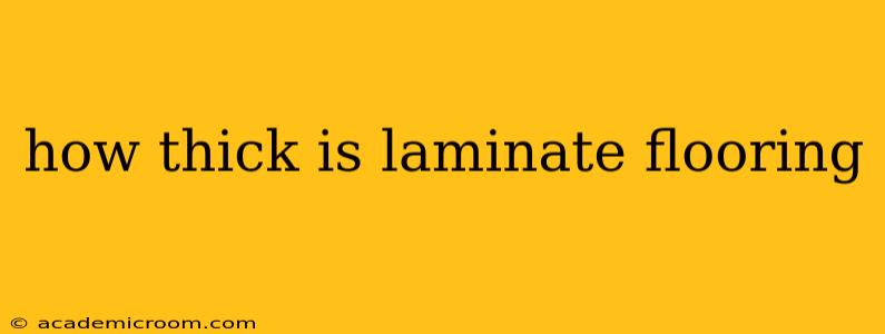 how thick is laminate flooring