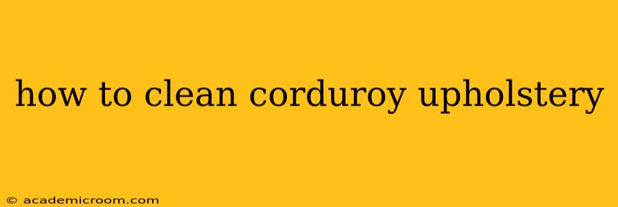 how to clean corduroy upholstery