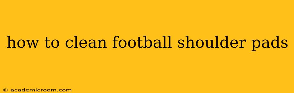 how to clean football shoulder pads