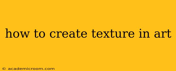 how to create texture in art