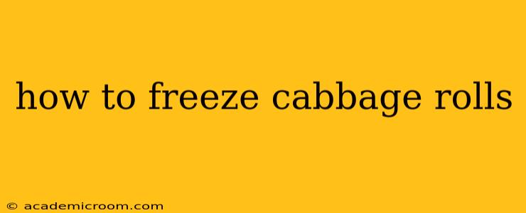 how to freeze cabbage rolls