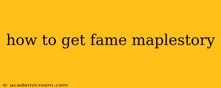 how to get fame maplestory