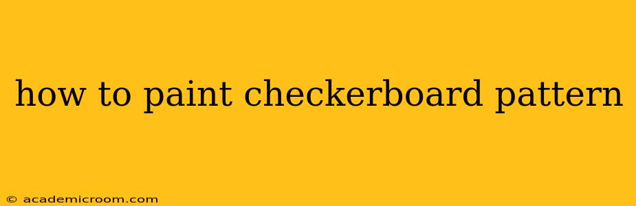 how to paint checkerboard pattern