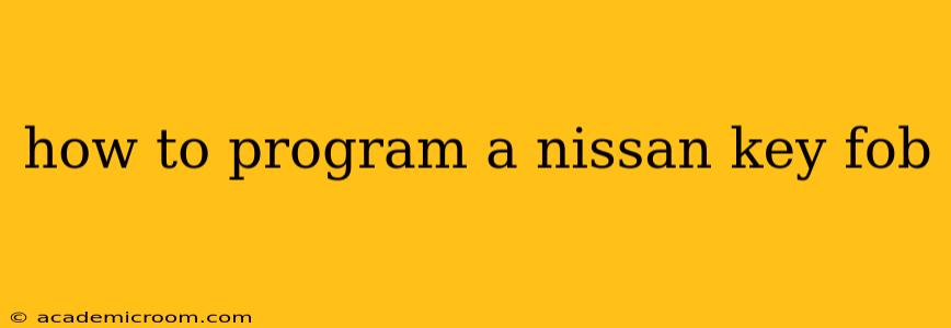 how to program a nissan key fob