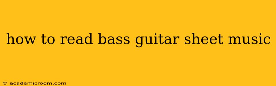 how to read bass guitar sheet music