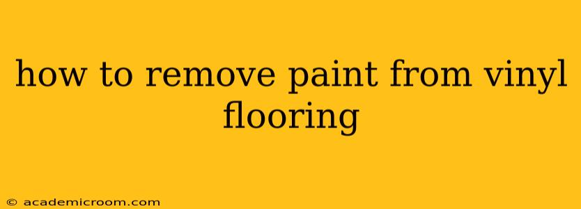 how to remove paint from vinyl flooring