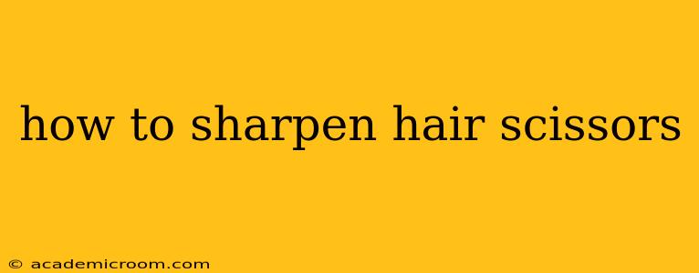 how to sharpen hair scissors