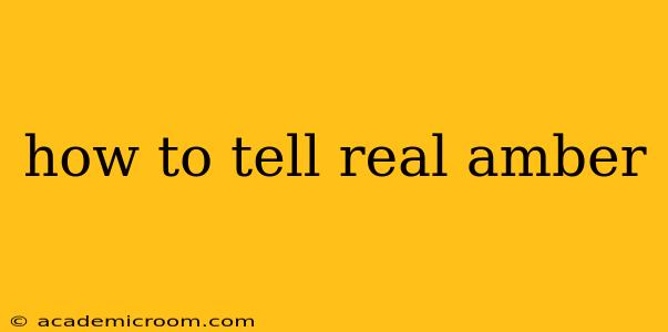 how to tell real amber