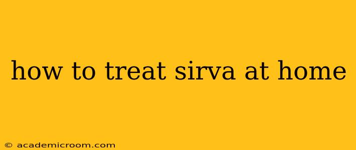 how to treat sirva at home