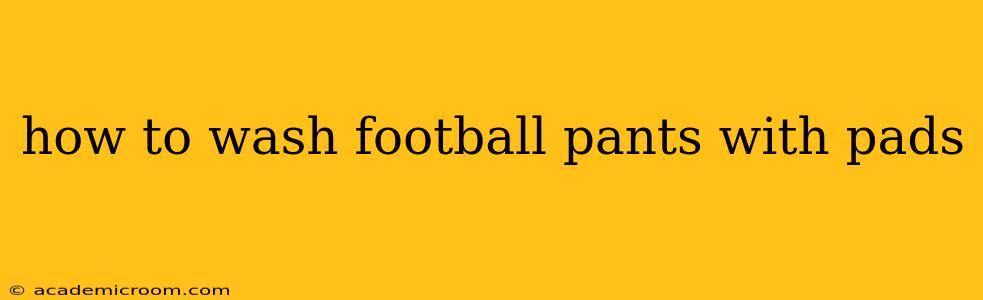 how to wash football pants with pads