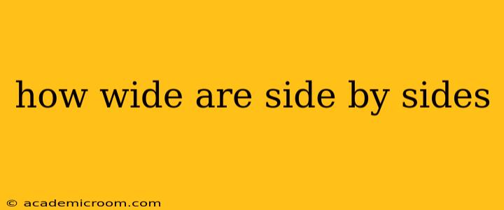 how wide are side by sides