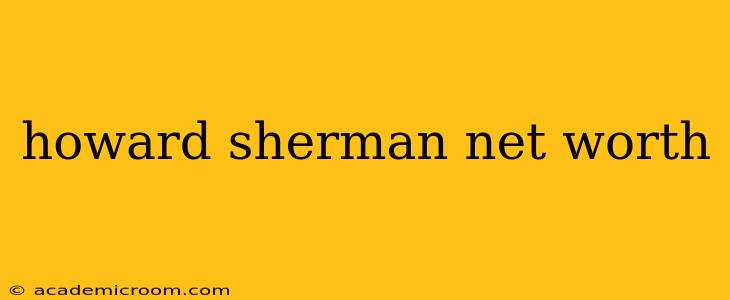 howard sherman net worth