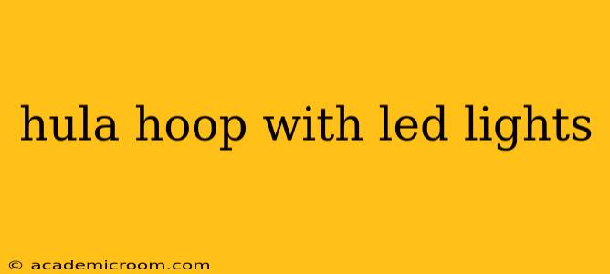 hula hoop with led lights