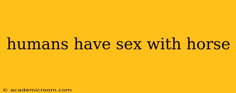 humans have sex with horse