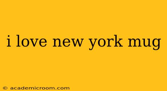 i love new york mug