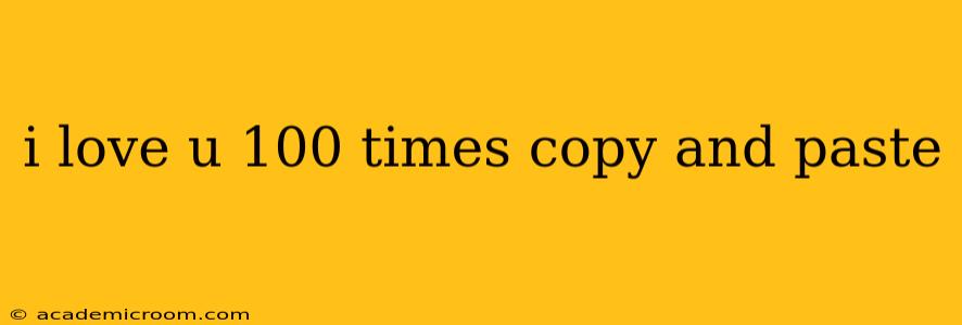 i love u 100 times copy and paste