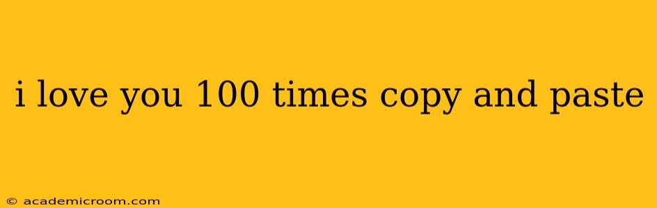 i love you 100 times copy and paste i love you 100 times copy and paste