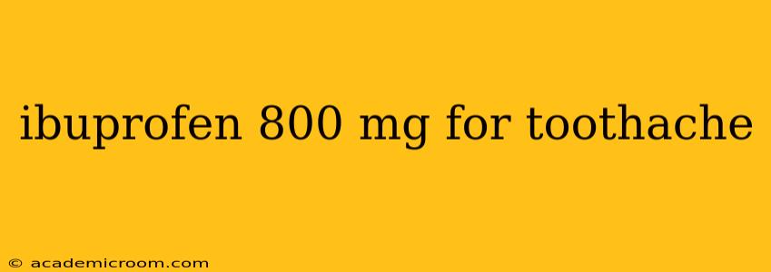 ibuprofen 800 mg for toothache