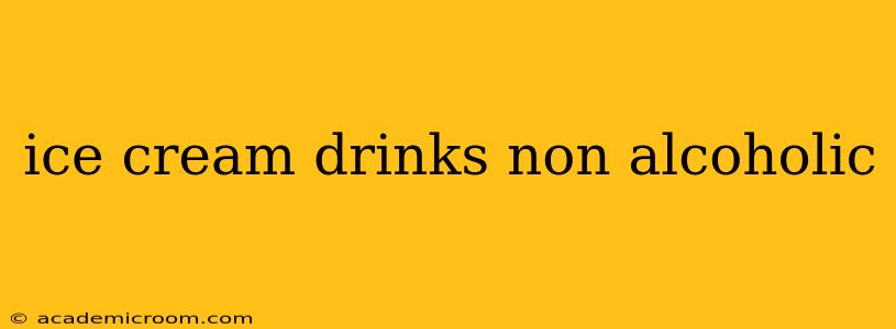 ice cream drinks non alcoholic