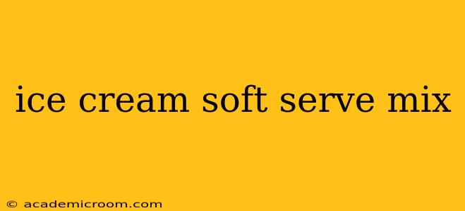 ice cream soft serve mix