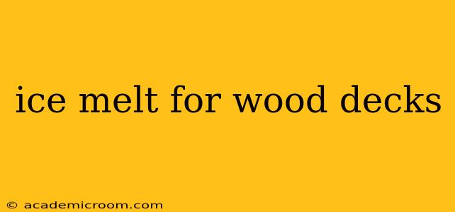ice melt for wood decks
