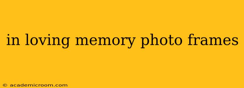 in loving memory photo frames
