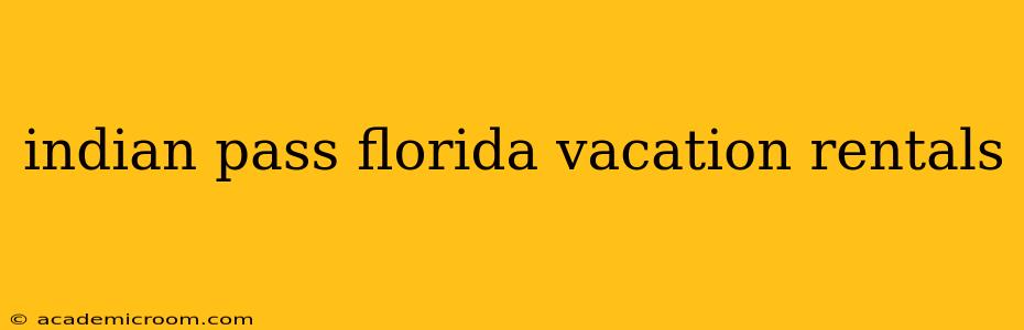 indian pass florida vacation rentals