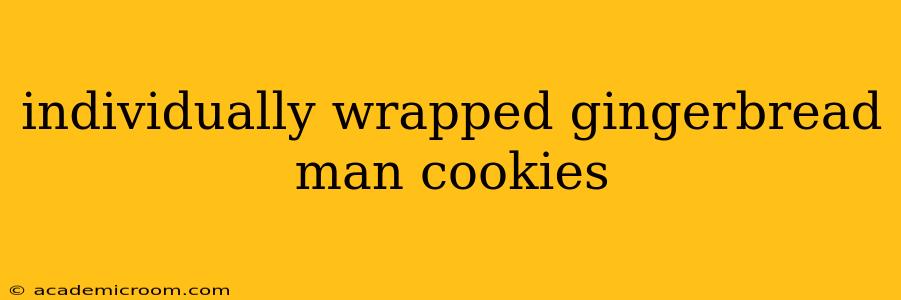 individually wrapped gingerbread man cookies