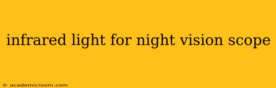 infrared light for night vision scope