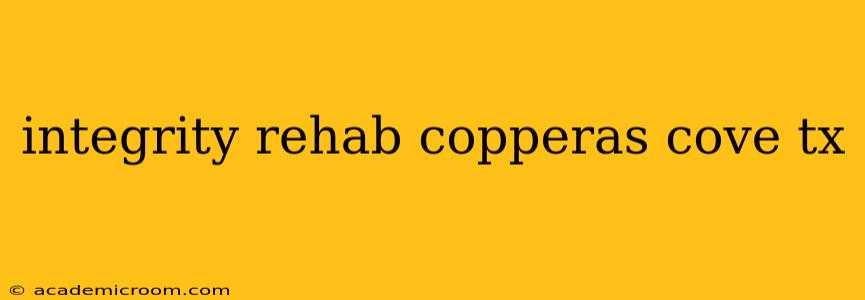 integrity rehab copperas cove tx