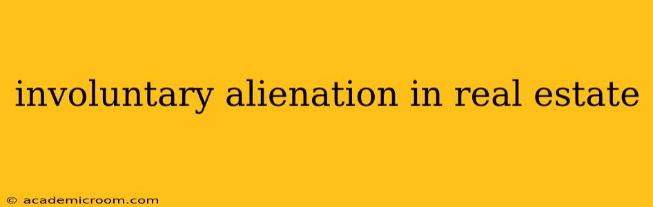 involuntary alienation in real estate