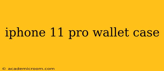 iphone 11 pro wallet case