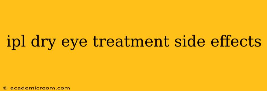 ipl dry eye treatment side effects