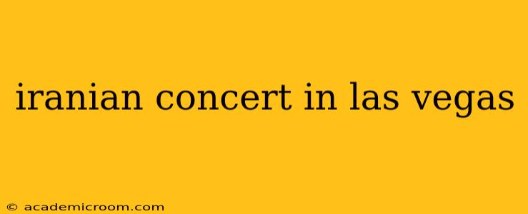 iranian concert in las vegas