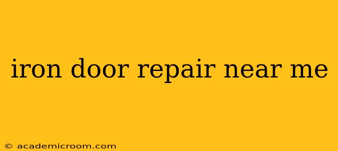 iron door repair near me