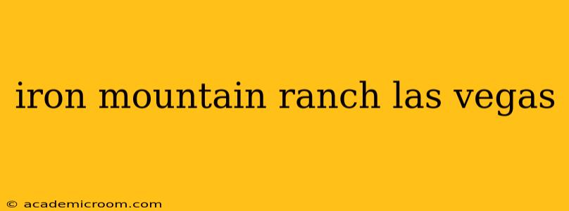 iron mountain ranch las vegas