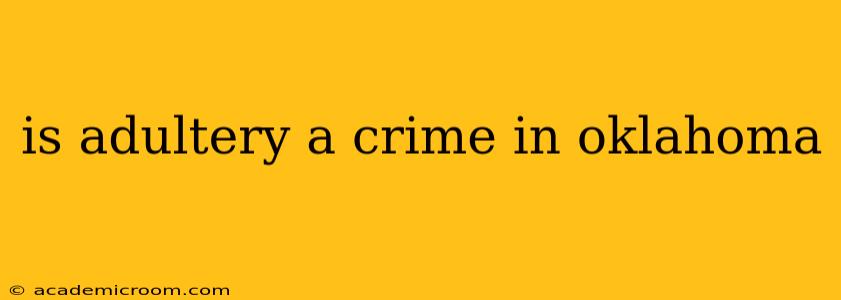 is adultery a crime in oklahoma