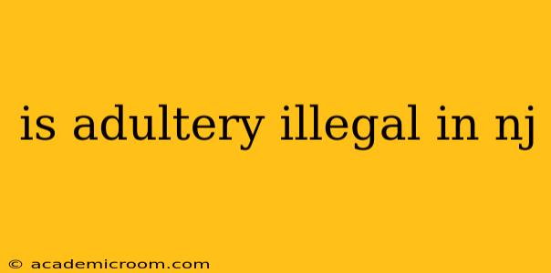 is adultery illegal in nj