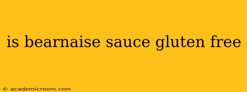 is bearnaise sauce gluten free